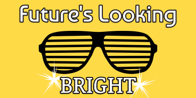 Future's looking bright