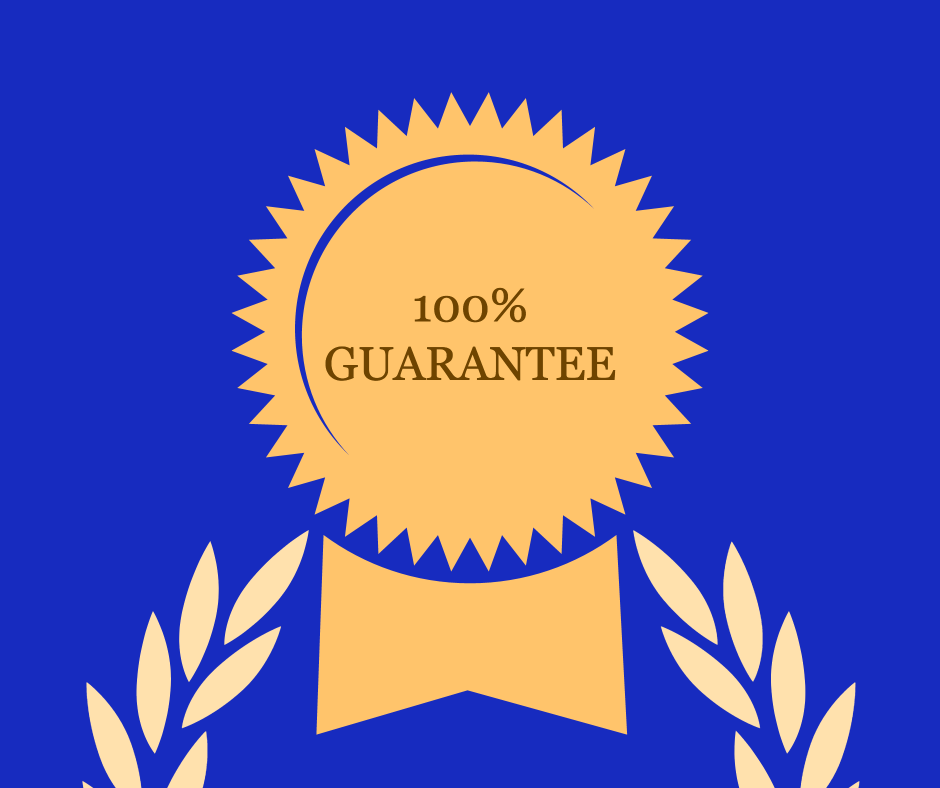 Hundred percent guarantee